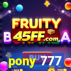 pony 777